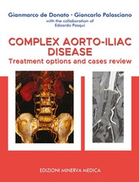 Complex aorto-iliac disease. Treatment options and cases review - Librerie.coop