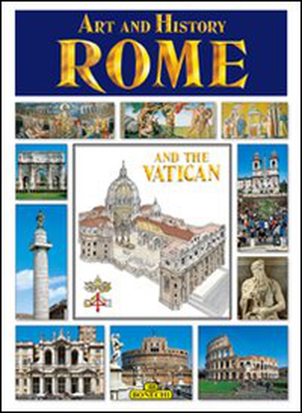 Roma e il Vaticano, arte e storia. Ediz. inglese - Librerie.coop Roma e il Vaticano, arte e storia. Ediz. inglese - Librerie.coop