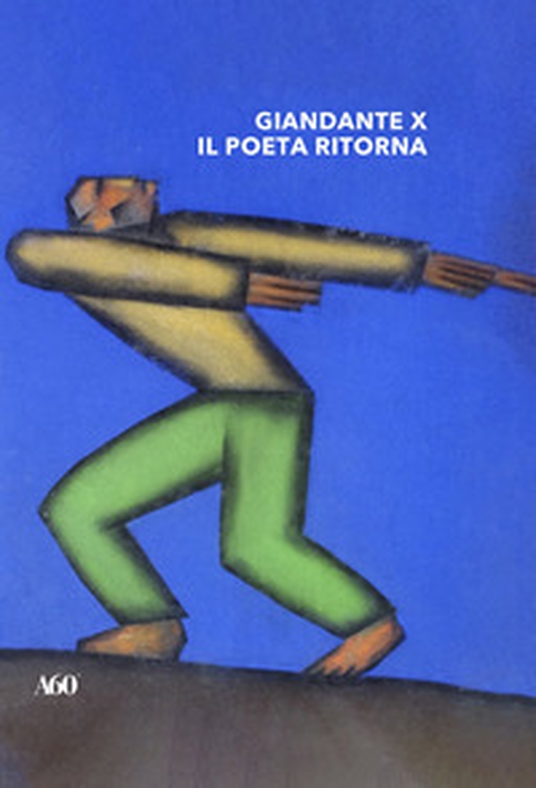 Giandante X. Il poeta ritorna. Ediz. italiana e inglese - Librerie.coop Giandante X. Il poeta ritorna. Ediz. italiana e inglese - Librerie.coop