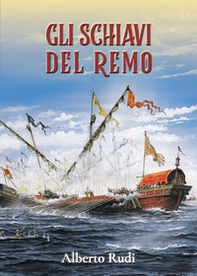 Gli schiavi del remo - Librerie.coop