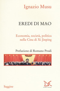 Eredi di Mao. Economia, società, politica nella Cina di Xi Jinping - Librerie.coop