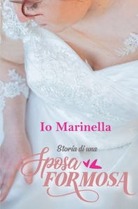 Io, Marinella. Storia di una sposa formosa - Librerie.coop
