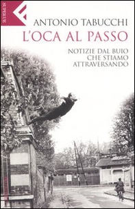 L'oca al passo. Notizie dal buio che stiamo attraversando - Librerie.coop L'oca al passo. Notizie dal buio che stiamo attraversando - Librerie.coop