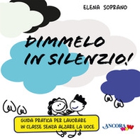 Dimmelo in silenzio! - Librerie.coop