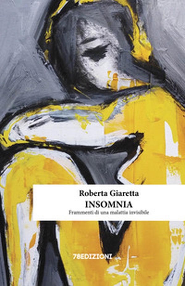 Insomnia. Frammenti di una malattia invisibile - Librerie.coop