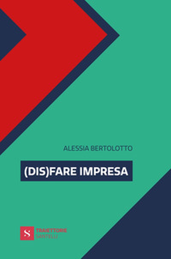 (Dis)fare impresa - Librerie.coop (Dis)fare impresa - Librerie.coop