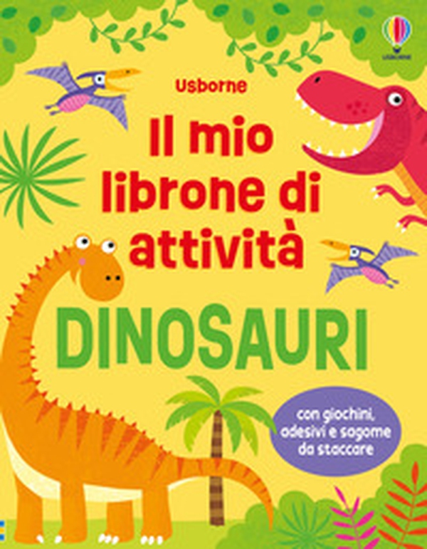 Dinosauri. Il mio librone di attività - Librerie.coop Dinosauri. Il mio librone di attività - Librerie.coop