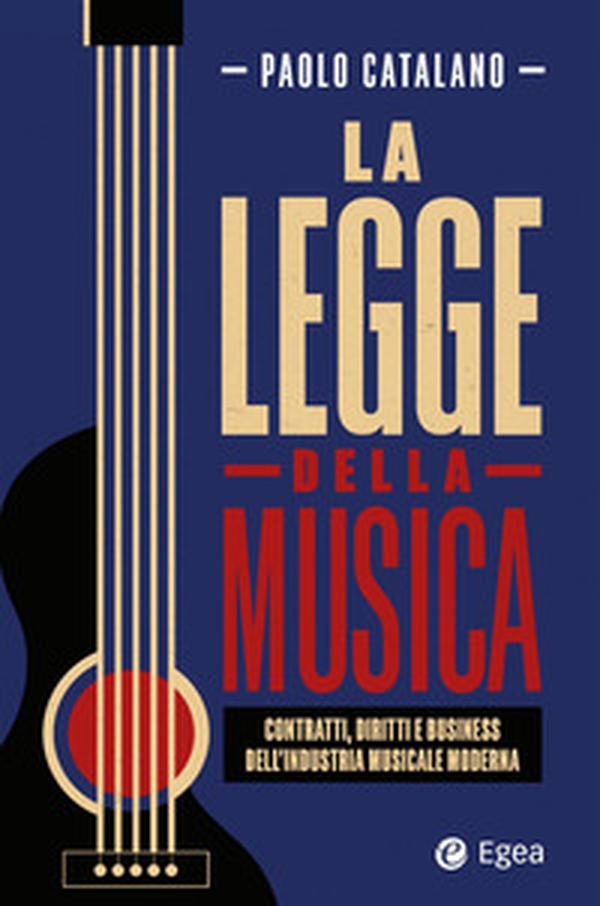 La legge della musica. Contratti, diritti e business nell'industria musicale moderna - Librerie.coop
