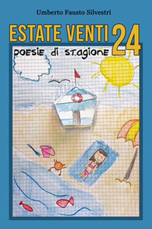 Estate venti24. Poesie di stagione - Librerie.coop Estate venti24. Poesie di stagione - Librerie.coop