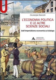 L'economia politica e le altre scienze sociali. Dall'imperialismo economico al dialogo - Librerie.coop