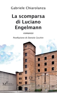 La scomparsa di Luciano Engelmann - Librerie.coop La scomparsa di Luciano Engelmann - Librerie.coop