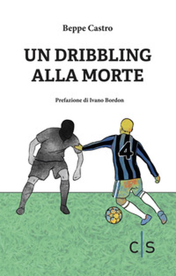 Un dribbling alla morte - Librerie.coop Un dribbling alla morte - Librerie.coop