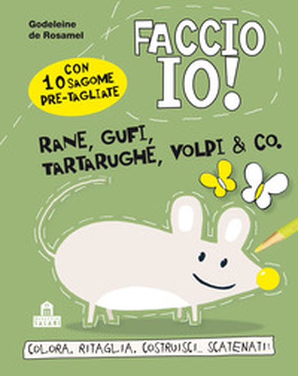 Rane, gufi, tartarughe, volpi & co. Faccio io! - Librerie.coop