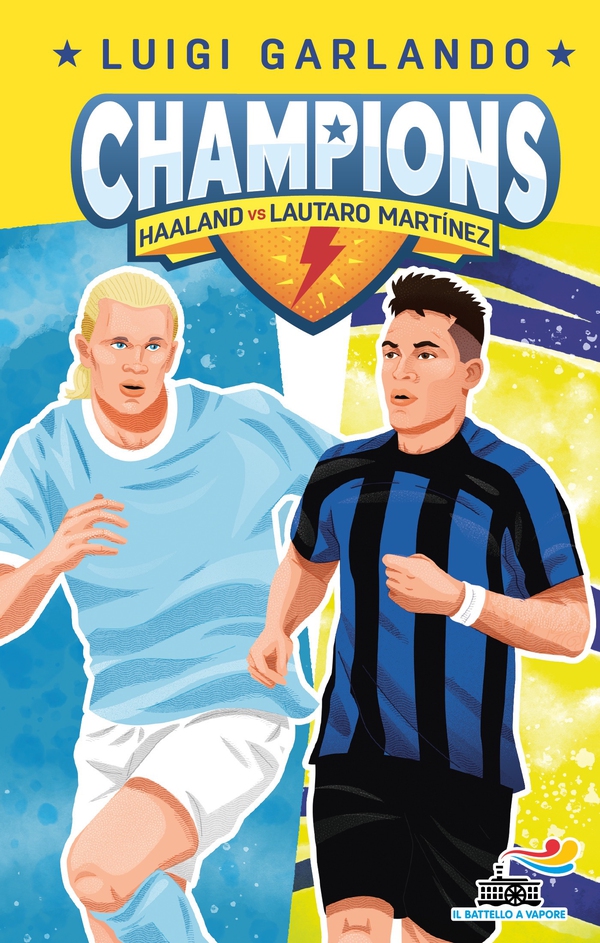Champions - Haaland vs Lautaro Martinez - Librerie.coop Champions - Haaland vs Lautaro Martinez - Librerie.coop