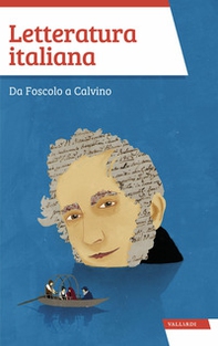 Letteratura italiana. Da Foscolo a Calvino - Librerie.coop