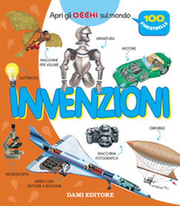 Invenzioni. Apri gli occhi sul mondo - Librerie.coop Invenzioni. Apri gli occhi sul mondo - Librerie.coop