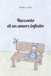 Racconto di un amore infinito - Librerie.coop Racconto di un amore infinito - Librerie.coop