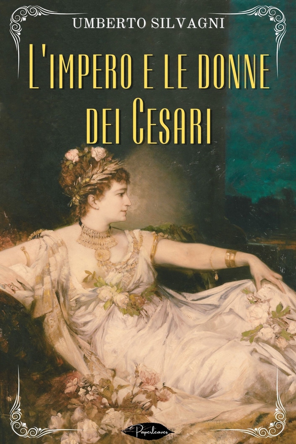 L’impero e le donne dei Cesari - Librerie.coop L’impero e le donne dei Cesari - Librerie.coop