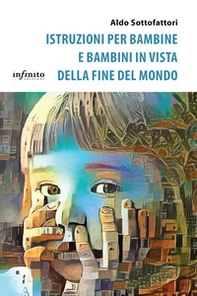 Istruzioni per bambine e bambini in vista della fine del mondo - Librerie.coop Istruzioni per bambine e bambini in vista della fine del mondo - Librerie.coop