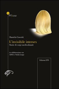 L'invisibile intersex. Storie di corpi medicalizzati - Librerie.coop