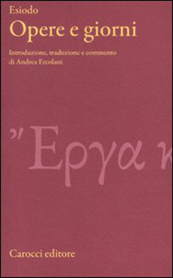 Opere e giorni. Testo greco a fronte - Librerie.coop Opere e giorni. Testo greco a fronte - Librerie.coop