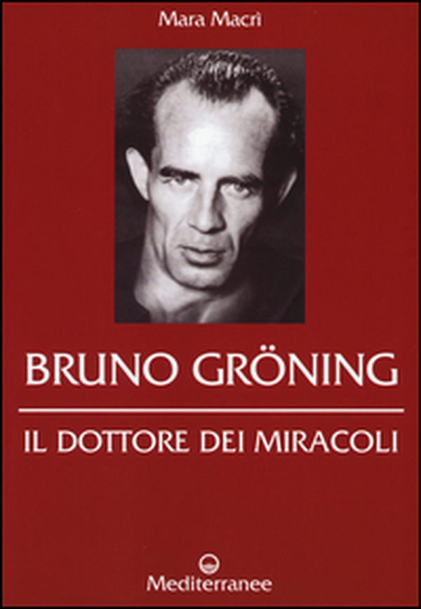 Bruno Gröning. Il dottore dei miracoli - Librerie.coop Bruno Gröning. Il dottore dei miracoli - Librerie.coop