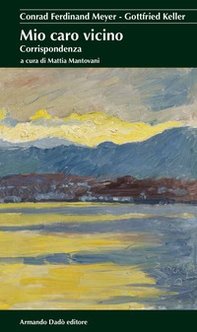 Mio caro vicino. Corrispondenza - Librerie.coop