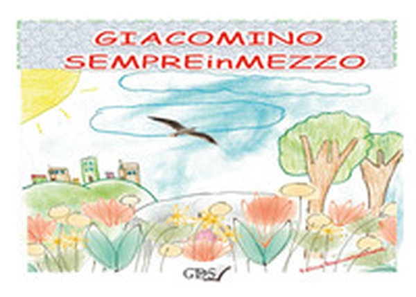 Giacomino Sempreinmezzo - Librerie.coop Giacomino Sempreinmezzo - Librerie.coop