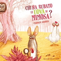 Chi ha rubato le uova di Mimosa? - Librerie.coop Chi ha rubato le uova di Mimosa? - Librerie.coop
