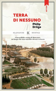 Terra di nessuno. L'incredibile storia di Moresnet, un luogo che non sarebbe dovuto esistere - Librerie.coop Terra di nessuno. L'incredibile storia di Moresnet, un luogo che non sarebbe dovuto esistere - Librerie.coop