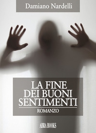 La fine dei buoni sentimenti - Librerie.coop La fine dei buoni sentimenti - Librerie.coop