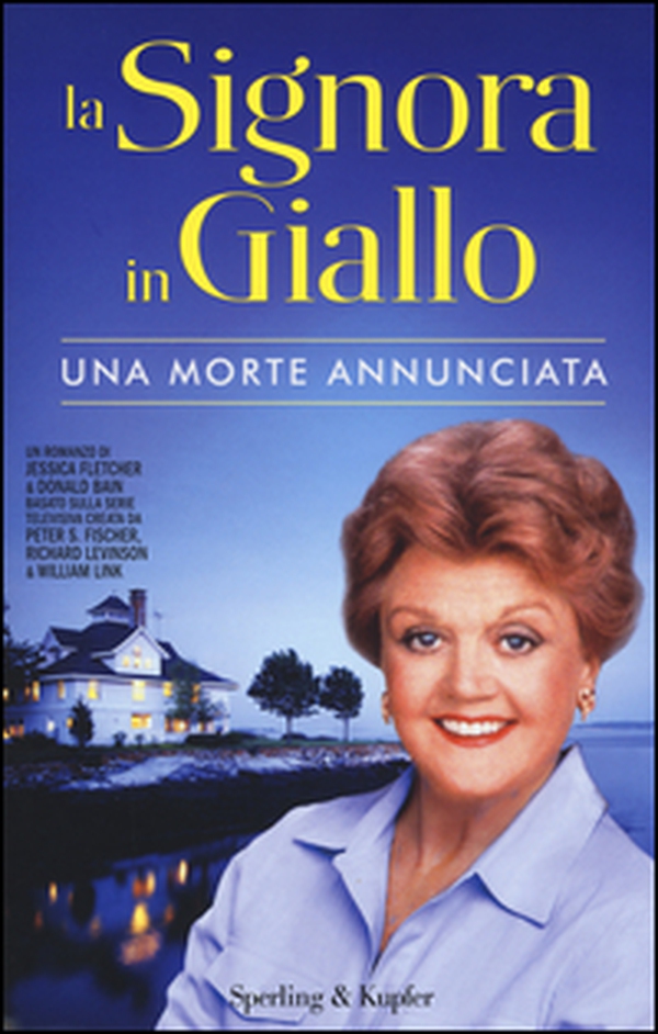 Una morte annunciata. La signora in giallo - Librerie.coop Una morte annunciata. La signora in giallo - Librerie.coop