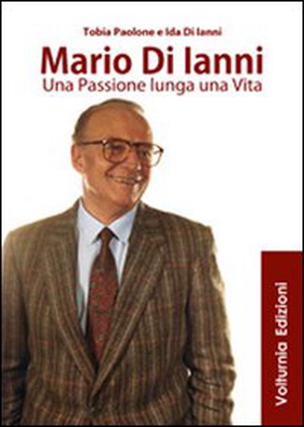 Mario di Ianni. Una passione lunga una vita - Librerie.coop Mario di Ianni. Una passione lunga una vita - Librerie.coop
