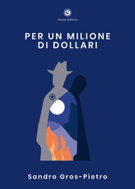 Per un milione di dollari - Librerie.coop