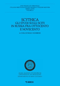 Scythica. Gli studi sugli sciti in Russia fra Ottocento e Novecento - Librerie.coop Scythica. Gli studi sugli sciti in Russia fra Ottocento e Novecento - Librerie.coop
