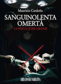 Sanguinolenta omertà. La verità oltre i silenzi - Librerie.coop Sanguinolenta omertà. La verità oltre i silenzi - Librerie.coop