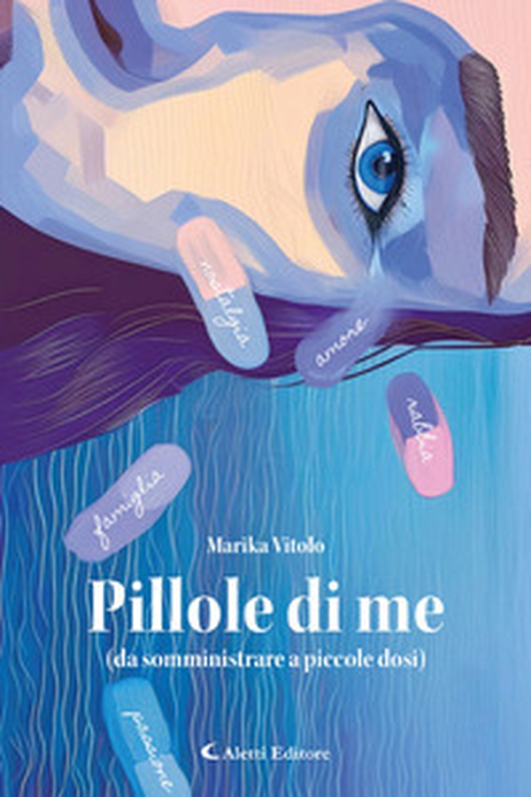 Pillole di me (da somministrare a piccole dosi) - Librerie.coop Pillole di me (da somministrare a piccole dosi) - Librerie.coop