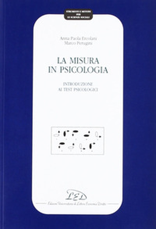 La misura in psicologia. Introduzione ai test psicologici - Librerie.coop La misura in psicologia. Introduzione ai test psicologici - Librerie.coop
