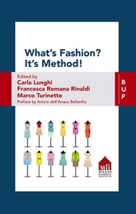 What's fashion? It's method! The values of ideas in fashion companies - Librerie.coop