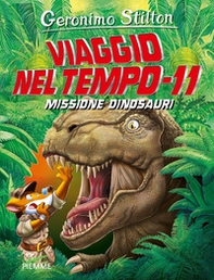 Missione dinosauri. Viaggio nel tempo 11 - Librerie.coop