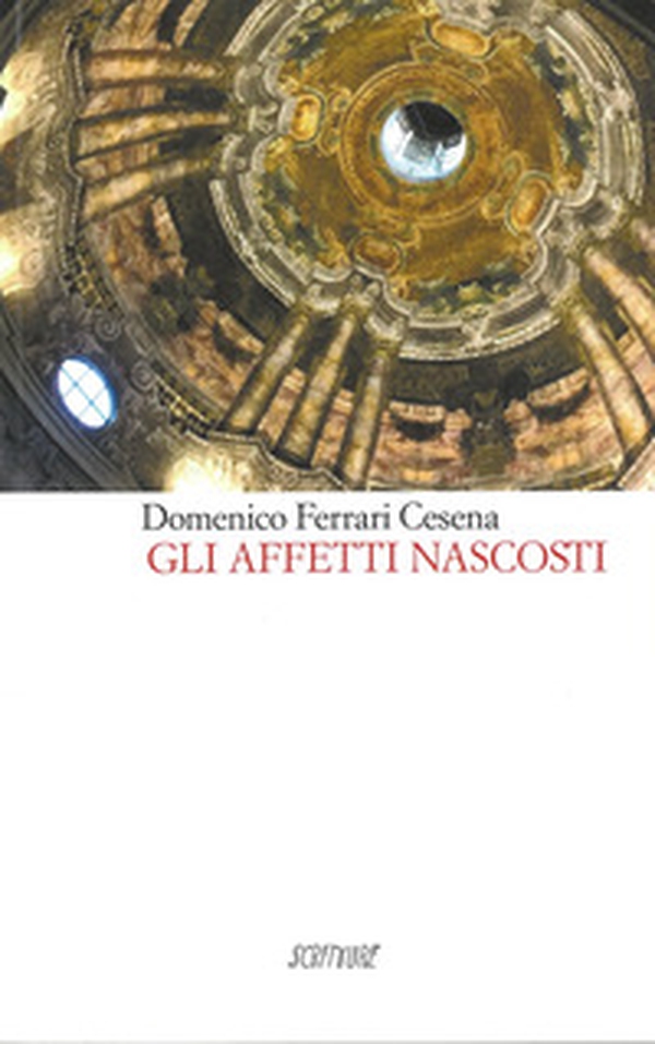 Gli affetti nascosti - Librerie.coop Gli affetti nascosti - Librerie.coop