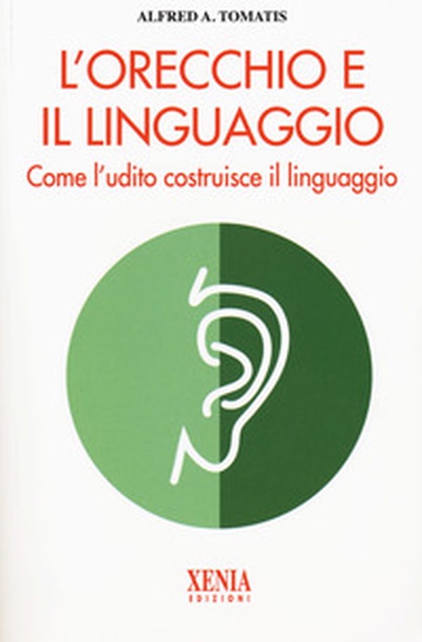 L'orecchio e il linguaggio - Librerie.coop L'orecchio e il linguaggio - Librerie.coop
