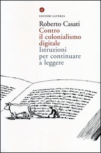Contro il colonialismo digitale. Istruzioni per continuare a leggere - Librerie.coop