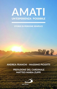 Amati, un'esperienza possibile. Storie di persone semplici - Librerie.coop Amati, un'esperienza possibile. Storie di persone semplici - Librerie.coop