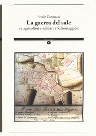 La guerra del sale tra agricoltori e salinari a Salsomaggiore - Librerie.coop
