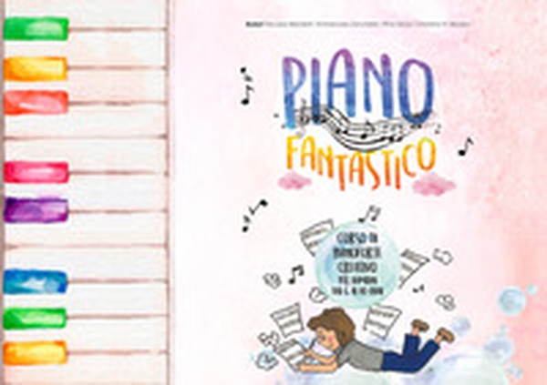 Piano fantastico. Corso di pianoforte creativo per bambini dai 6 ai 10 anni - Librerie.coop Piano fantastico. Corso di pianoforte creativo per bambini dai 6 ai 10 anni - Librerie.coop