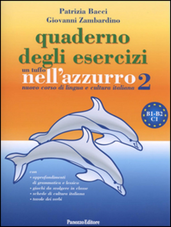 Un tuffo nell'azzurro 2. Nuovo corso di lingua e cultura italiana. Quaderno di esercizi - Librerie.coop
