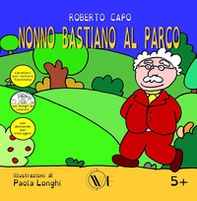 Nonno Bastiano al parco - Librerie.coop