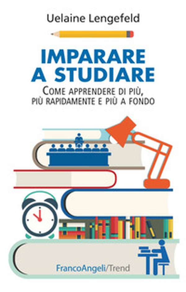 Imparare a studiare. Come imparare di più, più rapidamente, più a fondo - Librerie.coop Imparare a studiare. Come imparare di più, più rapidamente, più a fondo - Librerie.coop