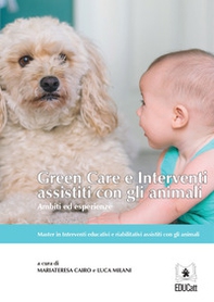 Green care e interventi assistiti con gli animali. Ambiti ed esperienze - Librerie.coop